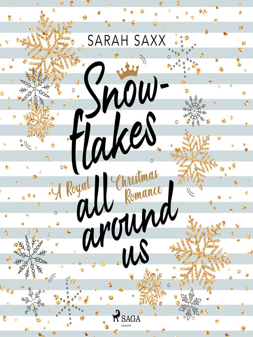 Title details for Snowflakes All Around Us. a Royal Christmas Romance by Sarah Saxx - Available
